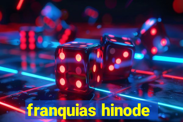 franquias hinode